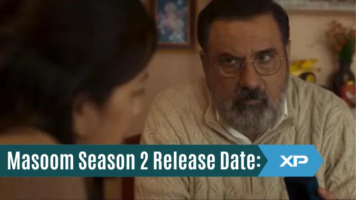 Masoom Season 2 Release Date:
