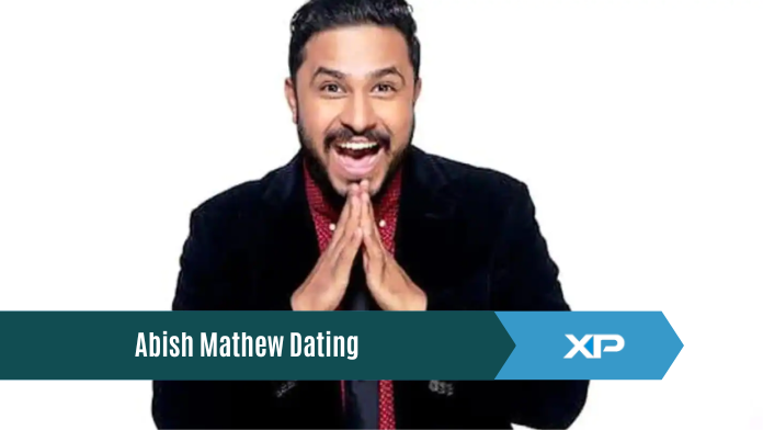 Abish Mathew Dating: Know About Mathew Relationship in 2022 (latest Updates)