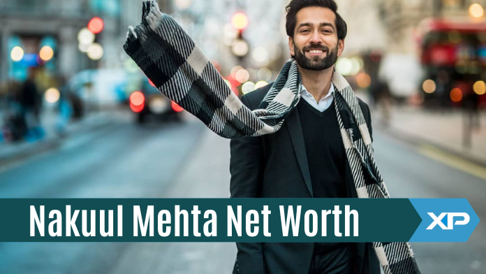 Nakuul Mehta Net Worth: Deeper Look Into Indian Actor Luxury Lifestyle in 2022!