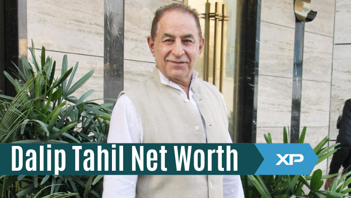 Dalip Tahil Net Worth
