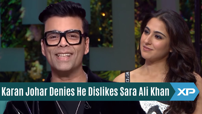 Karan Johar Denies He Dislikes Sara Ali Khan And Offers Her Two Films To Remove The Rumours!