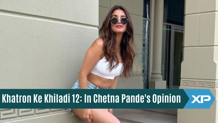 Khatron Ke Khiladi 12: In Chetna Pande’s Opinion THIS Contestant Stands A Good Chance of Winning!