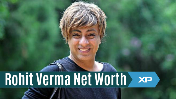 Rohit Verma Net Worth