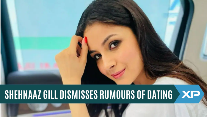 Shehnaaz Gill Dismisses Rumours of Dating