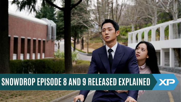 SNOWDROP EPISODE 8 AND 9 RELEASED EXPLAINED