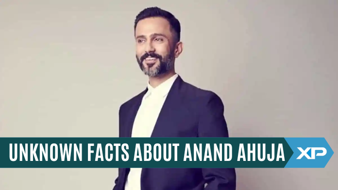 Unknown Facts About Anand Ahuja