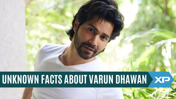 Unknown Facts About Varun Dhawan