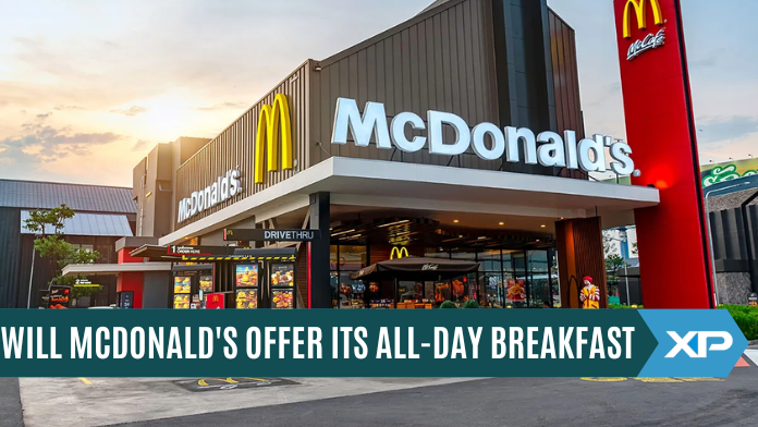 Will McDonald's Offer Its All-Day Breakfast
