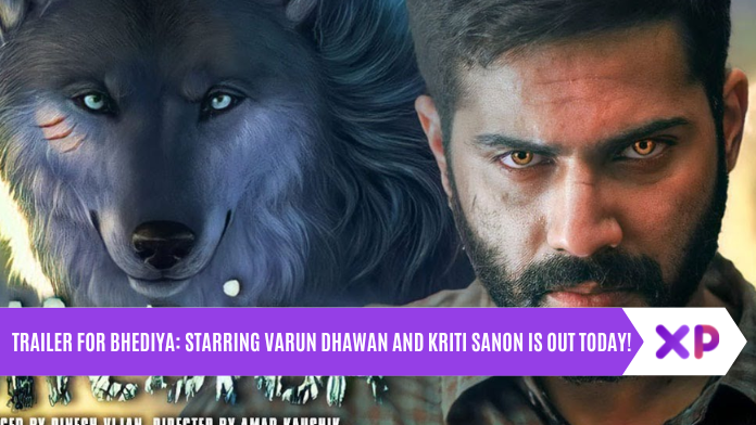 Trailer For Bhediya: Starring Varun Dhawan And Kriti Sanon is Out Today!