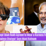 Everyone Except Shah Rukh Agreed To Wear a Harness For 'Chaiyya Chaiyya' Says Mani Ratnam!