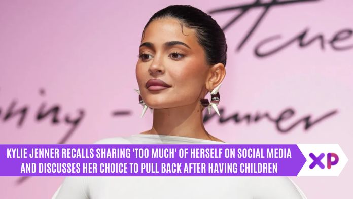 Kylie Jenner Recalls Sharing 'too Much' of Herself on Social Media and Discusses Her Choice to Pull Back After Having Children