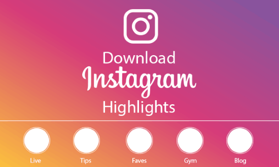 instagram highlights download