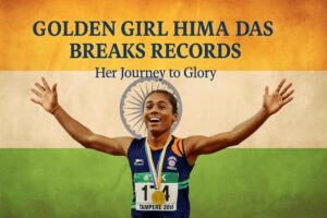Golden Girl Hima Das Breaks Records: Her Journey to Glory