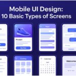 mobile ui design 10 basic types of screens