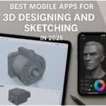 Best Mobile Apps for 3D Designing and Sketching