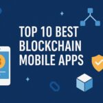 Top 10 Best Blockchain Mobile Apps What Should You Download First