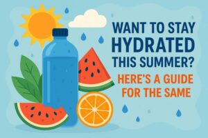 Want to Stay Hydrated This Summer